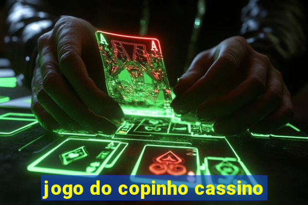 jogo do copinho cassino